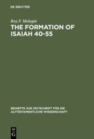 The Formation of Isaiah 40-55 3110058200 Book Cover