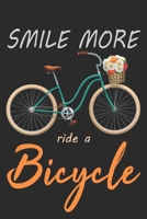 Smile More Ride a Bicycle: Girls Notebook for cycling Lovers, ( 6 x 9, 110 Pages ), Bicycle Journal for Girls, Women, Teens, It can be used as a diary, Planner or composition Notebook. 167850890X Book Cover