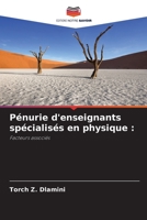 P�nurie d'enseignants sp�cialis�s en physique 6204098179 Book Cover