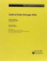 Optical Data Storage 2006: 23-26 April 2006, Montreal, Canada 0819463574 Book Cover