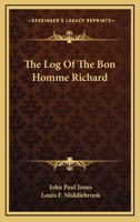 The Log Of The Bon Homme Richard 1258994739 Book Cover