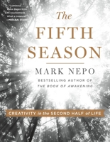 The Fifth Season: Creativity in the Second Half of Life 1250342422 Book Cover