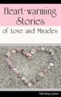 Heart-Warming Stories of Love and Miracles 158736459X Book Cover