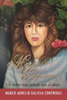 Maria Eugenia: Un Deber Mas Grande Que El Amor. 1463360029 Book Cover