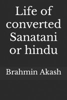Life of converted Sanatani or hindu B0BF28PFJV Book Cover
