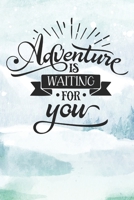 Adventure Is Waiting For You: Hiking Journal With Prompts To Write In (Log Book For Traveling, Backpackers, Register, Document Your Journeys, Rate Trials ) 170360055X Book Cover