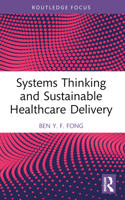 Systems Thinking and Sustainable Healthcare Delivery 1032305371 Book Cover