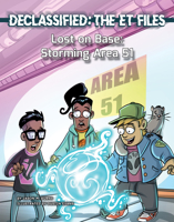 Lost on Base: Storming Area 51 1668911523 Book Cover