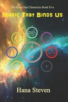 Magic that Binds Us B09MYVXR2Y Book Cover