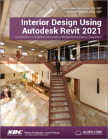 Interior Design Using Autodesk Revit 2021 1630573655 Book Cover