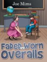 Faded and Worn Overalls 1489707654 Book Cover