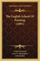 The English School Of Painting... 112087727X Book Cover