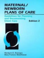 Maternal/Newborn Plans of Care: Guidelines for Planning and Documenting Client Care 0803626681 Book Cover