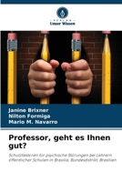 Professor, geht es Ihnen gut?: Schutzfaktoren für psychische Störungen bei Lehrern öffentlicher Schulen in Brasilia, Bundesdistrikt, Brasilien (German Edition) B0CJSVD3DS Book Cover