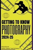 Getting to Know Photography 1778136540 Book Cover