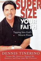 Supersize Your Faith: Tapping into God's Miracle Power 0768424089 Book Cover