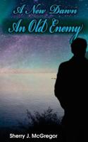 A New Dawn an Old Enemy 1539414930 Book Cover