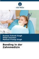 Bonding in der Zahnmedizin 6206708527 Book Cover