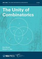 The Unity of Combinatorics (Classroom Resource Materials, 36) 1470452790 Book Cover