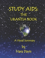 Study Aids: The Urantia Book: A Visual Summary 1790968445 Book Cover
