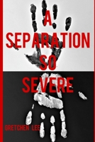 A Separation So Severe 1387020420 Book Cover