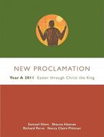 New Proclamation: Year A, 2011, Easter Through Christ the King 0806697687 Book Cover