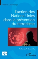 L'action des Nations Unies dans la prévention du terrorisme (Logiques Juridiques) (French Edition) 2336501430 Book Cover