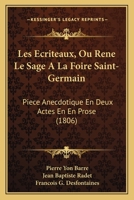 Les Ecriteaux, Ou Rene Le Sage A La Foire Saint-Germain: Piece Anecdotique En Deux Actes En En Prose (1806) 1168020530 Book Cover