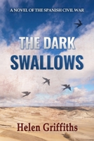 The Dark Swallows A haunting novel of the Spanish Civil War 0578964112 Book Cover