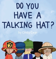 Do You Have a Talking Hat? 1951224175 Book Cover