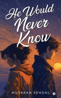 He Would Never Know B0GHMXSJVX Book Cover