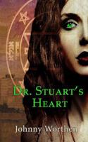 Dr. Stuart's Heart 0615999042 Book Cover