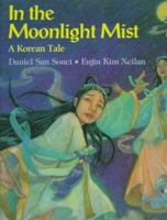 In the Moonlight Mist: A Korean Tale 1563977540 Book Cover