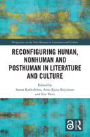 Reconfiguring Human, Nonhuman and Posthuman in Literature and Culture 0367197472 Book Cover