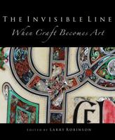 The Invisible Line: When Craft Becomes Art 1617136530 Book Cover