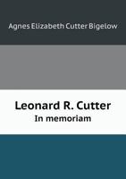 Leonard R. Cutter in Memoriam 5518842473 Book Cover