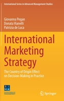 International Marketing Strategy: The Country of Origin Effect on Decision-Making in Practice (International Series in Advanced Management Studies) 3030335879 Book Cover