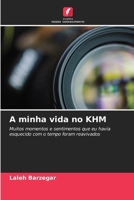 A minha vida no KHM (Portuguese Edition) 6209583288 Book Cover