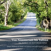 Von Nimmersatt bis Tallinn: Das Baltikum mit dem Fahrrad erleben (German Edition) 3759729983 Book Cover