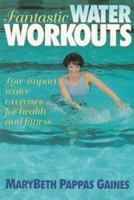 Fantastic Water Workouts 0873224582 Book Cover
