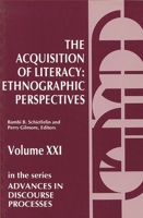 The Acquisition of Literacy: Ethnographic Perspectives (Advances in Discourse Processes) 0893913790 Book Cover