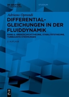 Differentialgleichungen in der Fluiddynamik: Grenzschichttheorie, Stabilitätstheorie, Turbulente Strömungen (De Gruyter Studium) (German Edition) 311134505X Book Cover