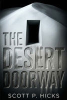 The Desert Doorway: A Thriller B0DTKFY1H8 Book Cover