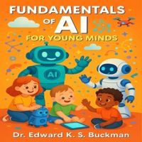 Fundamentals of AI For Young Minds B0FM94YNGW Book Cover