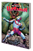 Ultraman Vol. 2: The Trials of Ultraman null Book Cover