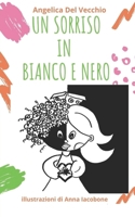 UN SORRISO IN BIANCO E NERO (Italian Edition) B0FNLM15HD Book Cover
