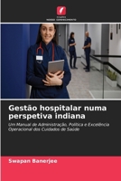 Gestão hospitalar numa perspetiva indiana (Portuguese Edition) 6630098722 Book Cover