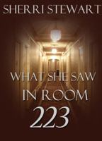 What She Saw in Room 223 1946939749 Book Cover