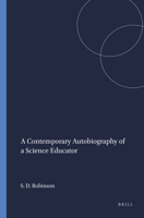 A Contemporary Autobiography of a Science Educator 9087905769 Book Cover