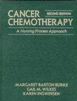 Cancer Chemotherapy: A Nursing Process Approach (Jones and Bartlett Series in Nursing) 0867207183 Book Cover